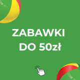 Zabawki do 50zł