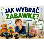 Jak wybrać zabawkę? Jak wybrać zabawkę?
